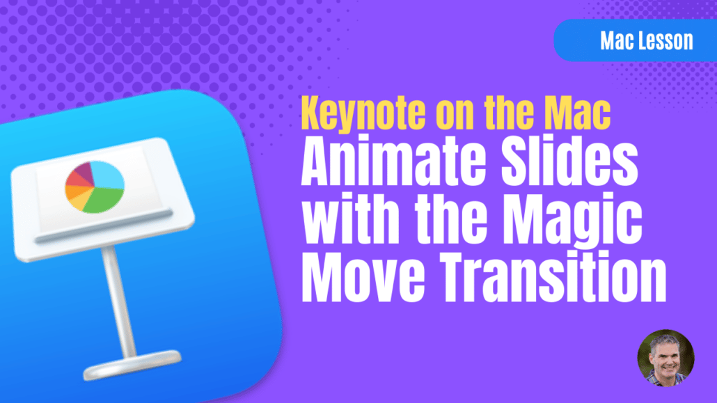 How to Animate Keynote Slides with Magic Move Transitions