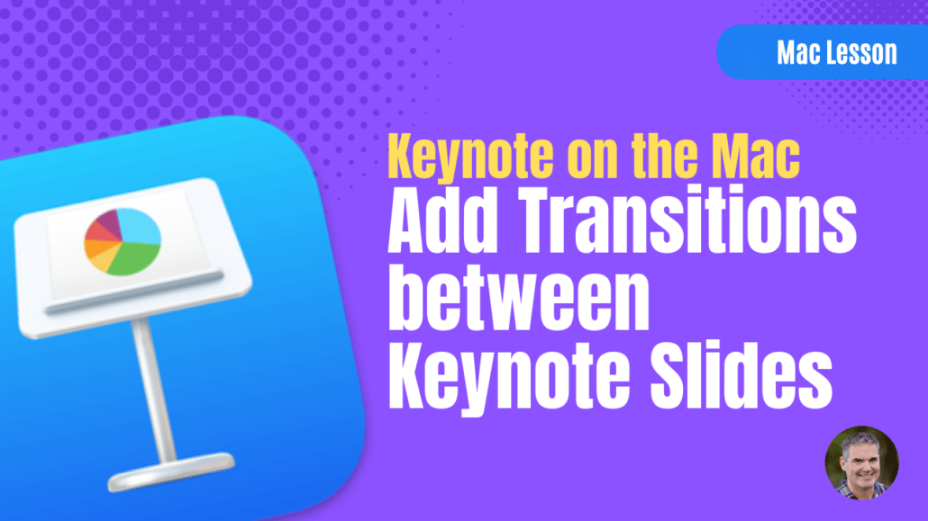 Add Transitions between Keynote Slides