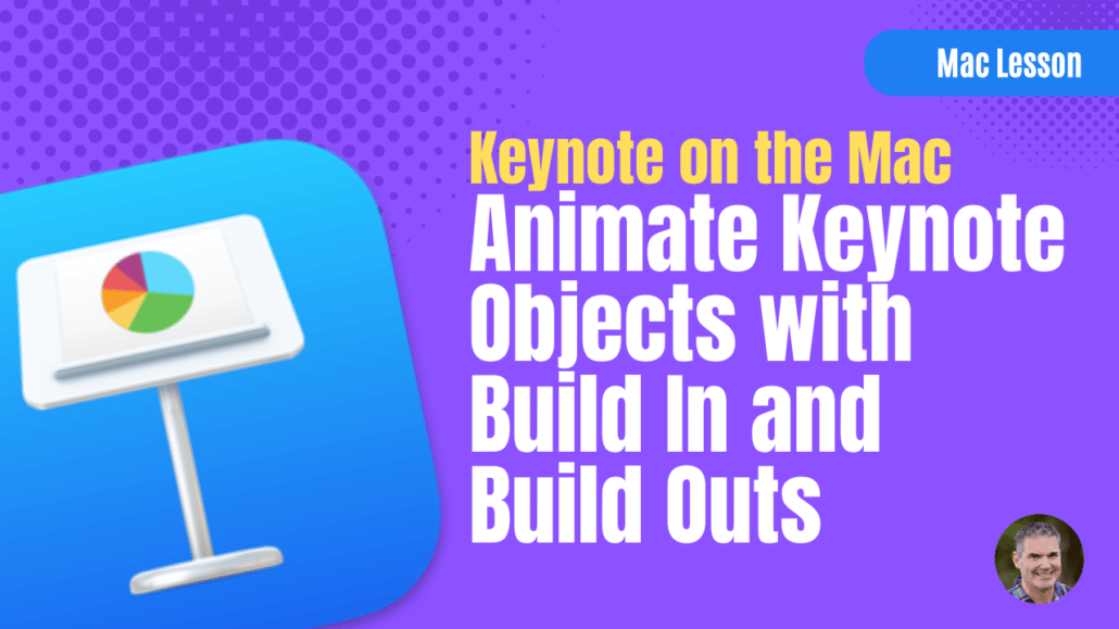 Animate Keynote Objects with Build In and Build Outs