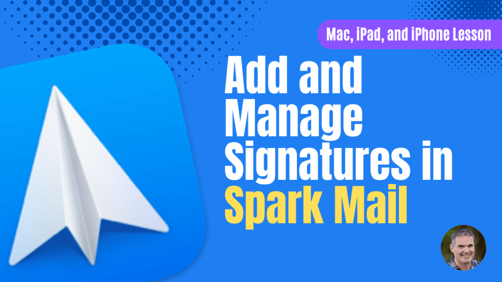 Add and Manage Signatures for your Email Accounts in Spark Mail