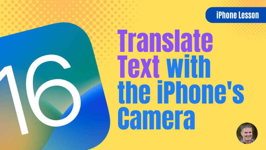 Translate Text with the Camera on the iPhone