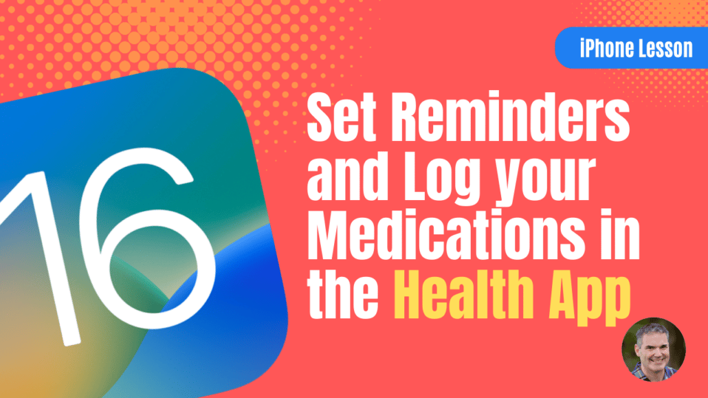 Track your Medications in the Health App with iOS 16