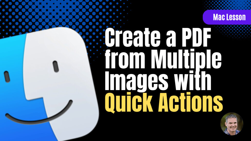 Create a PDF from Multiple Images with Quick Actions on the Mac