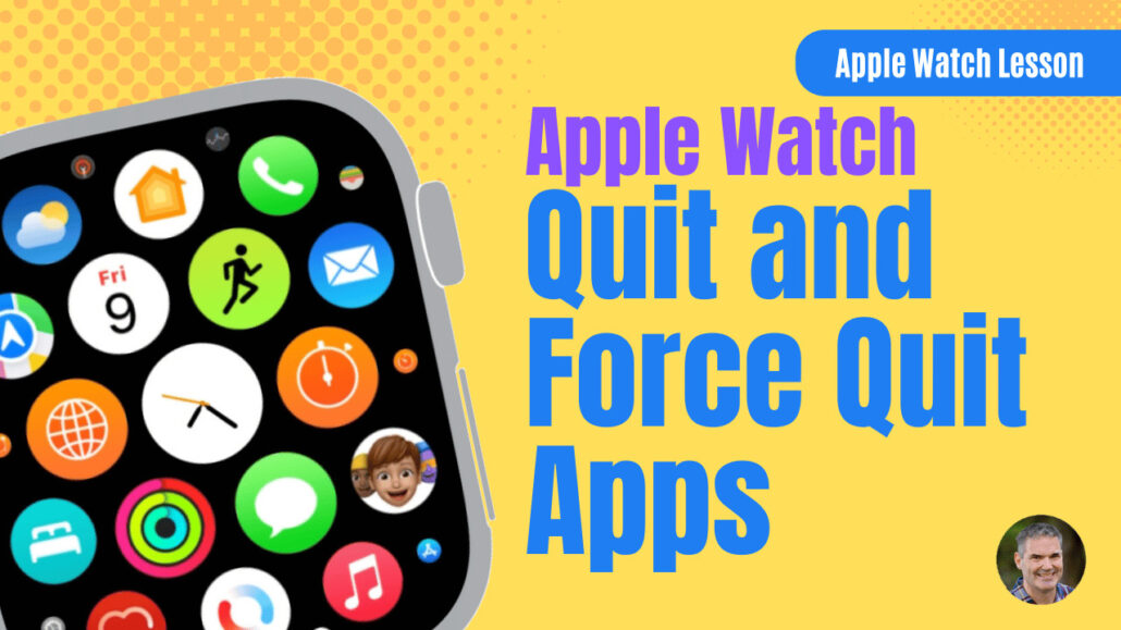Force Quit an App on the Apple Watch App