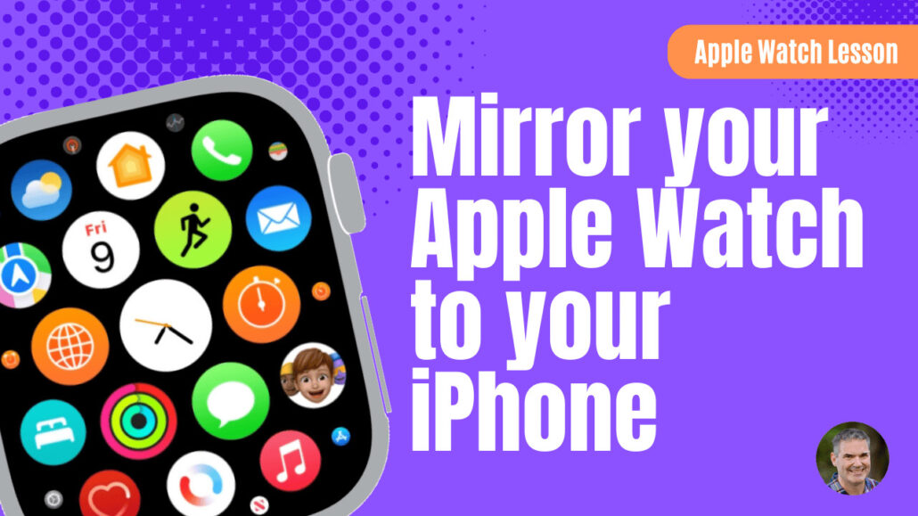 Learn how to Mirror and control your Apple Watch to your iPhone with Airplay Mirroring.