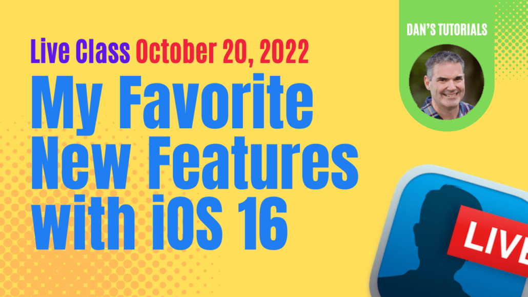 Favorite iOS 16 Features Class