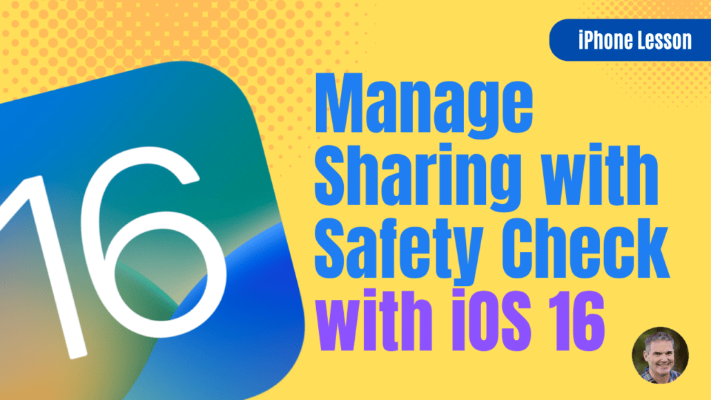 Emergency Reset and Manage Sharing & Access with Safety Check on the iPhone