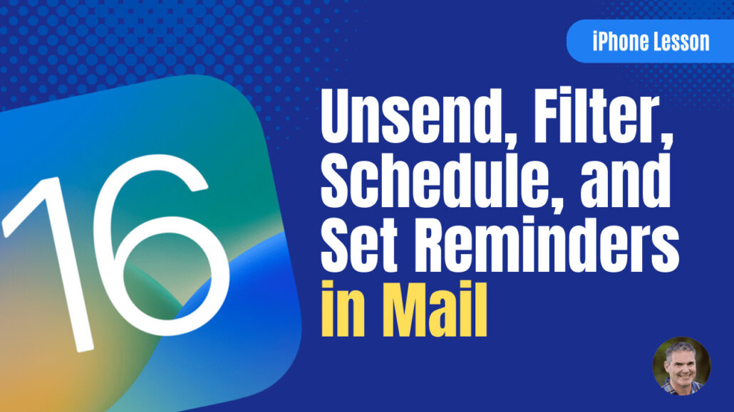 Unsend, Schedule, and Set Reminders in Mail on the iPhone