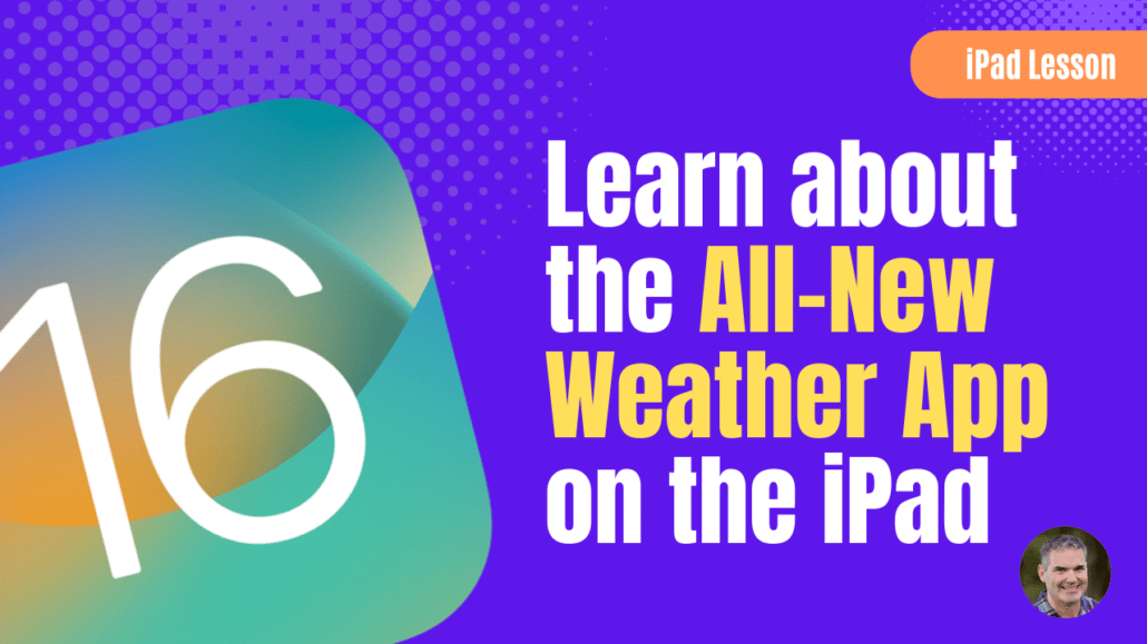 Weather App on the iPad [New in iPadOS 16]