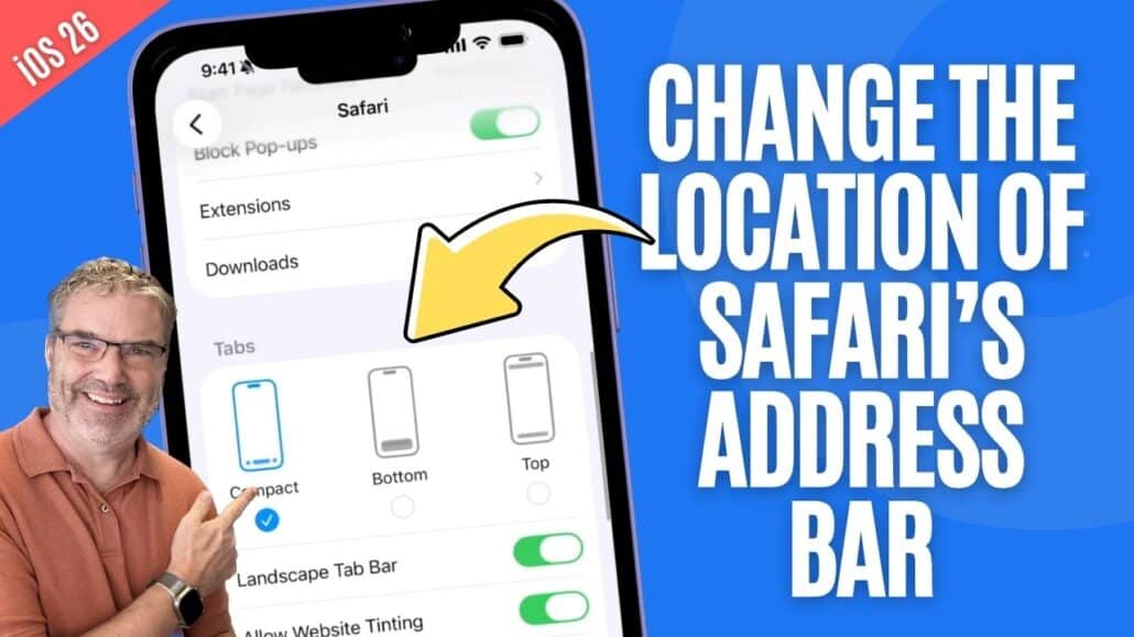 Man pointing at an iPhone screen displaying Safari settings, with bold white text 'Change the location of Safari's address bar' on a blue background.
