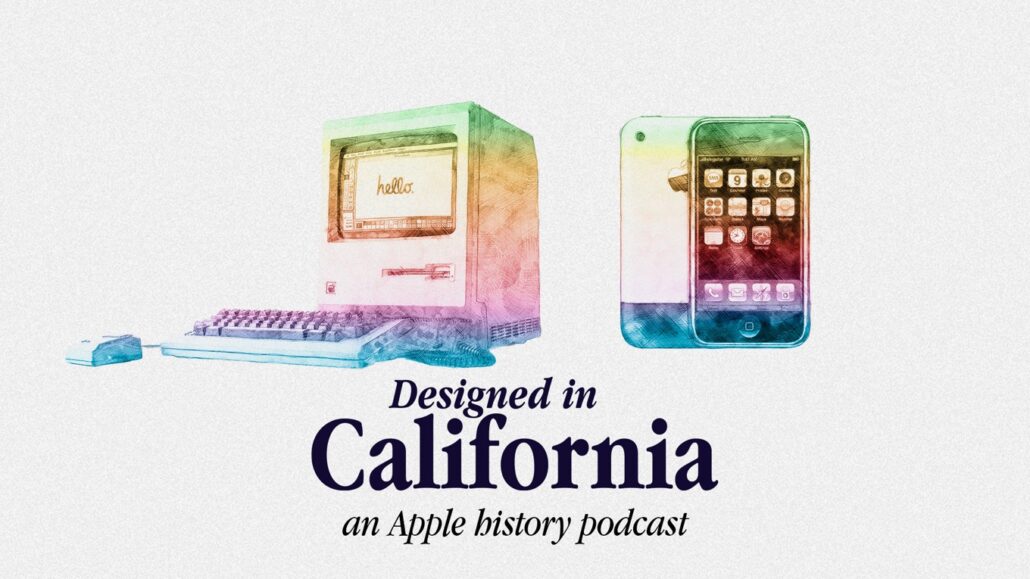 Vintage computer and iPhone with pastel gradient, promoting a podcast: 'Designed in California, an Apple history podcast'