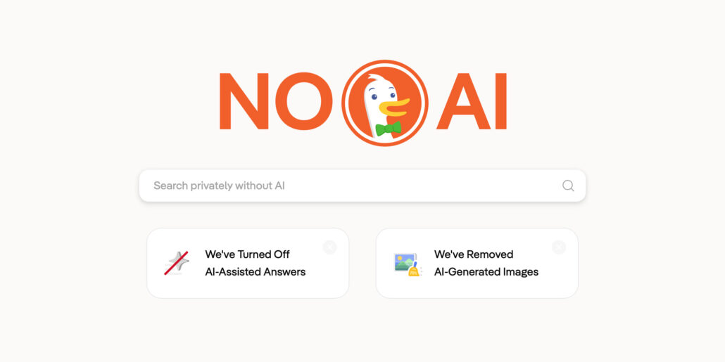 DuckDuckGo keeps surging on iPhone after Googles AI search overhaul - Dans Tutorials - Dans Tutorials NOA AI hero: duck logo in a red circle, with a large search bar reading 'Search privately without AI' and two feature cards about turning off AI-assisted answers and removing AI-generated images.